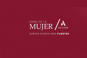 Accor presenta el Canal de la Mujer en México como parte de su compromiso contra la violencia de género