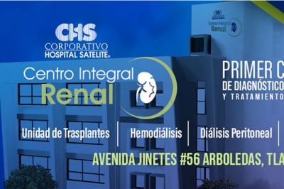 El Corporativo Hospital Satélite inaugura el Centro Integral Renal para atención especializada a pacientes con padecimientos renales